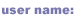 user name